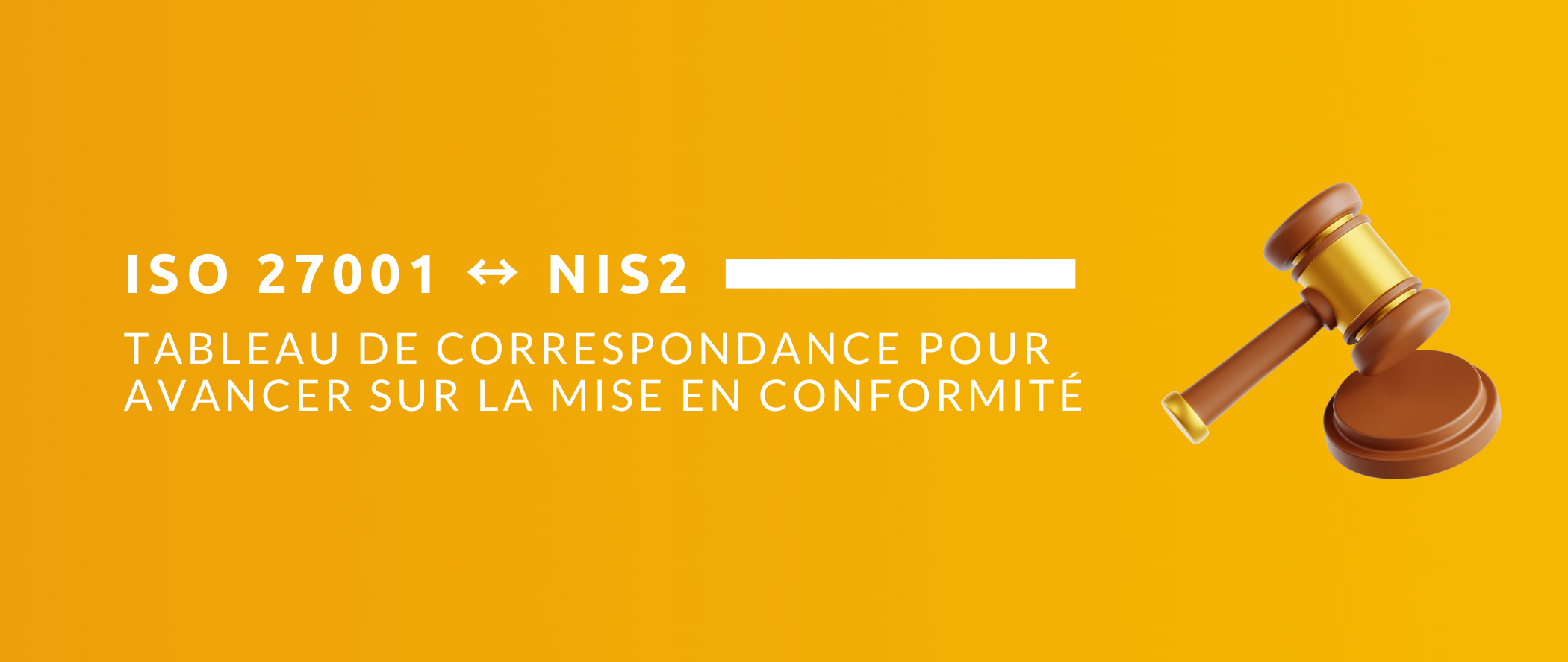 Tableau de correspondance ISO 27001 ↔ NIS2